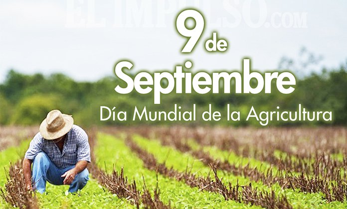 09 De Septiembre DÍa Mundial De La Agricultura Noticias Cde 7827